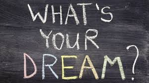 whats your dream