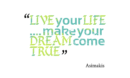 live-your-life-make-your-dream-come-true 250